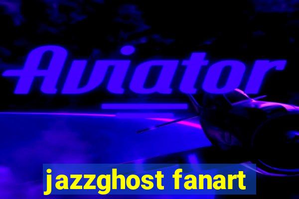 jazzghost fanart